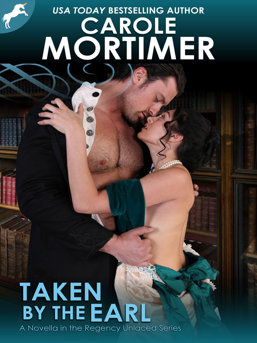 Title details for Taken by the Earl (Regency Unlaced 3) by Carole Mortimer - Available